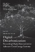 Digital Decarbonization: Promoting Digital Innovations to Advance Clean Energy Systems