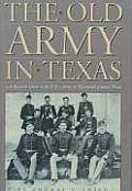 Old Army in Texas A Research Guide to the U S Army in Nineteenth Century Texas