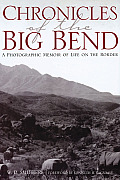 Chronicles of the Big Bend A Photographic Memoir of Life on the Border
