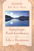 Intuition Soul Guidance for Lifes Decisions