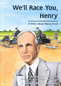 Well Race You Henry A Story about Henry Ford