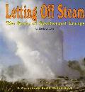 Letting Off Steam the Story of Geothermal Energy