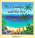 My Grandpa & The Sea