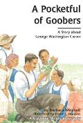 A Pocketful of Goobers: A Story about George Washington Carver