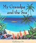 My Grandpa & The Sea