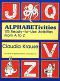 Alphabetivities: 175 Ready-To-Use Activities from A to Z