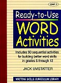Ready-To-Use Word Activities: Unit 1, Includes 90 Sequential Activities for Building Better Word Skills in Grades 6 Through 12