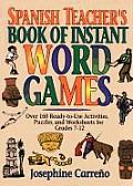 Spanish Teachers Book of Instant Word Games