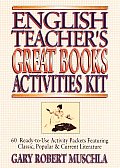 English Teachers Great Books Activities Kit 60 Ready To Use Activity Packets Featuring Classic Popular & Current Literature