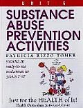 Substance Abuse Prevention Activities Just for the Health of It Unit 6