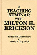 Teaching Seminar With Milton H. Erickson
