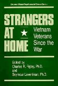 Strangers At Home: Vietnam Veterans Since The War