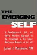 Emerging Self A Developmental Self & Object Relatio Fundamentals of Theory & Practice