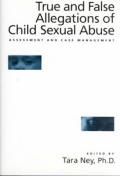 True & False Allegations of Child Sexual Abuse Assessment & Case Management