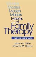 Models Of Family Therapy: The Essential Guide