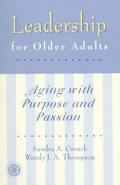 Leadership in Retirement: Aging with Purpose & Passion
