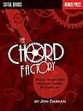 The Chord Factory: Build Your Own Guitar Chord Dictionary