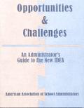 Opportunities & Challenges: Administrative Guide to the New IDEA