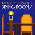 Frank Lloyd Wrights Dining Rooms
