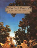 Maxfield Parrish A Retrospective