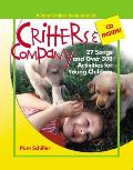 Critters & Company: 27 Songs and Over 300 Activities for Young Children [With CD]