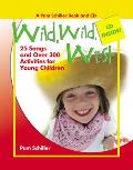 Wild, Wild West: 26 Songs and Over 300 Activities for Young Children [With Music CD]