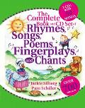 Complete Book of Rhymes Songs Poems Fingerplays & Chants Over 700 Selections With 2 CDs with 50 Songs