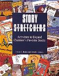 Story S T R E T C H E R S Activities to Expand Childrens Favorite Books Pre K & K