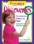 Everyday Discoveries Amazingly Easy Science & Math Using Stuff You Already Have