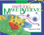 Making Make Believe Fun Props Costumes & Creative Play Ideas
