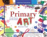 Primary Art Its the Process Not the Product