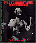 Photomontages of the Nazi Period John Heartfield