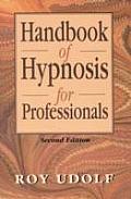 Handbook Of Hypnosis For Professionals 2nd E