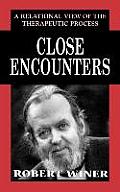 Close Encounters: A Relational View of the Therapeutic Process