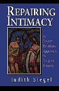 Repairing Intimacy: An Object Relations Approach to Couples Therapy