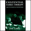 Existential Family Therapy Using The C