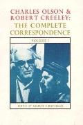 Charles Olson & Robert Creeley: The Complete Correspondence: Volume 1