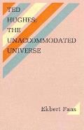Ted Hughes The Unaccommodated Universe