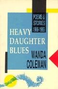 Heavy Daughter Blues Poems & Stories 1968 1986