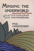 Minding the Underworld Clayton Eshleman & Late Postmodernism