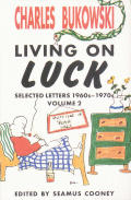 Living On Luck Selected Letters Volume 2