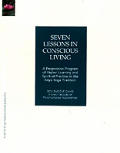 Seven Lessons In Conscious Living
