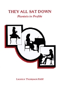 They All Sat Down: Pianists in Profile