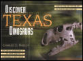 Discover Texas Dinosaurs: Where They Lived, How They Lived, and the Scientists Who Study Them