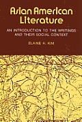 Asian American Literature An Introduction To the Writings & Their Social Context
