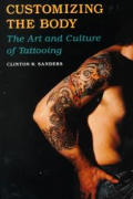 Customizing The Body The Art & Culture
