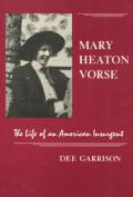 Mary Heaton Vorse The Life Of An America