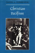Christian Pacifism Ethics & Action Se