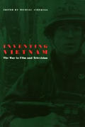 Inventing Vietnam the War in Film & Television