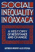 Social Inequality In Oaxaca A History